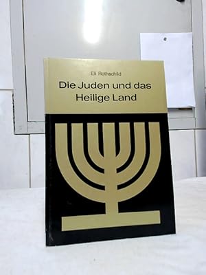 Die Juden und das Heilige Land : zur Geschichte des Heimkehrwillens eines Volkes. Hrsg. von d. Bu...