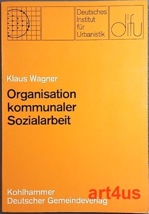 Bild des Verkufers fr Organisation kommunaler Sozialarbeit : Eine Fallstudie. Deutsches Institut fr Urbanistik: Schriften des Deutschen Instituts fr Urbanistik ; Band 68 zum Verkauf von art4us - Antiquariat