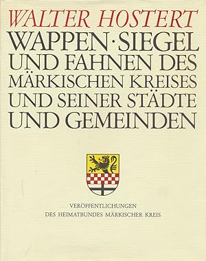 Wappen, Siegel und Fahnen des Märkischen Kreises und seiner Städte und Gemeinden.