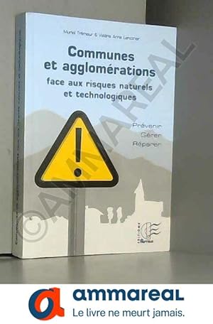 Seller image for Communes et agglomrations face aux risques naturels et technologiques for sale by Ammareal