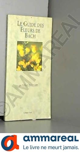 Seller image for Le Guide des fleurs de Bach for sale by Ammareal