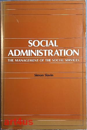 Seller image for Social Administration : The Management of the Social Services for sale by art4us - Antiquariat