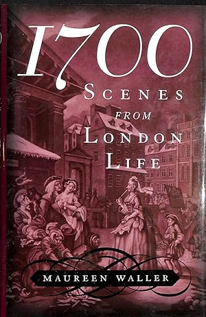 Seller image for 1700: Scenes from London Life for sale by M Godding Books Ltd