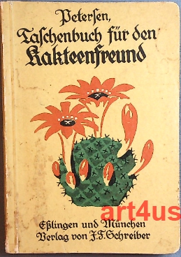 Bild des Verkufers fr Taschenbuch fr den Kakteenfreund : Eine praktische Anleitg fr Anzucht und Pflege der Kakteen und Sukkulenten. zum Verkauf von art4us - Antiquariat