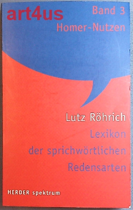 Imagen del vendedor de Lexikon der sprichwrtlichen Redensarten : Teil: Band 3 : Homer - Nutzen. a la venta por art4us - Antiquariat