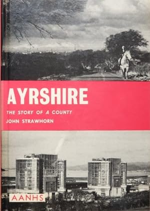 Ayrshire: The Story of a County
