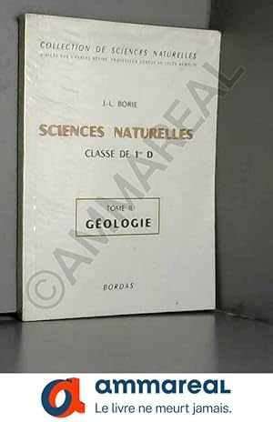 Bild des Verkufers fr Sciences Naturelles - Classe De 1re D - Tome II - Gologie zum Verkauf von Ammareal