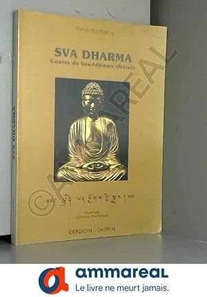Bild des Verkufers fr Sva dharma. Contes du bouddhisme tibtain zum Verkauf von Ammareal