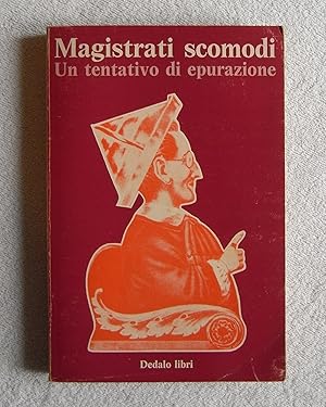 Magistrati scomodi. Un tentativo di epurazione