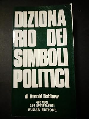 Rabbow Arnold. Dizionario dei simboli politici. Sugar editore. 1973