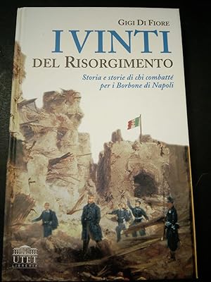 Immagine del venditore per Di Fiore Gigi. I vinti del Risorgimento. UTET. 2004 venduto da Amarcord libri