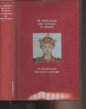 Bild des Verkufers fr La naissance du Saint-Empire - Le mmorial des sicles, Xe sicle - Les vnements - Collection "Le mmorial des sicle" n11 zum Verkauf von Le-Livre