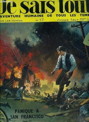 Bild des Verkufers fr Je sais tout N17- Panique a san francisco: tremblement de terre, richard wagner, la roue element essentiel de notre vie, paul gauguin, le prisonnier de zenda, le barrage d'assouan, la foret vierge d'amerique du sud, masada le triomphe de l'abnegation. zum Verkauf von Le-Livre