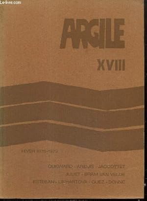 Seller image for Argile, n18 (hivers 1978-1979) : Un lipogramme d'Appius Claudius (Pascal Quignard) / Penses sous les nuages (Ph. Jaccottet) / L'anachronique (Vera Linhartova) /. for sale by Le-Livre