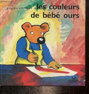 Bild des Verkufers fr Les couleurs de bb ours zum Verkauf von Le-Livre