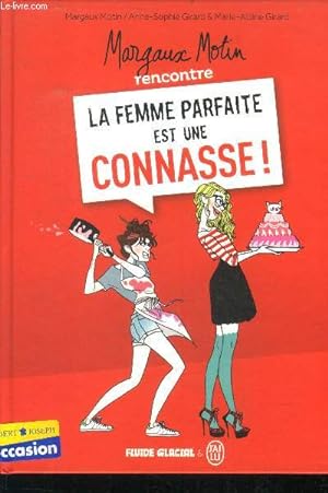 Seller image for Margaux Motin rencontre la femme parfaite est une connasse for sale by Le-Livre