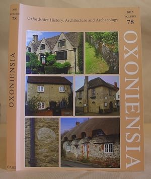 Oxoniensia - A Refereed Journal Dealing With The Archaeology, History And Architecture Of Oxford ...