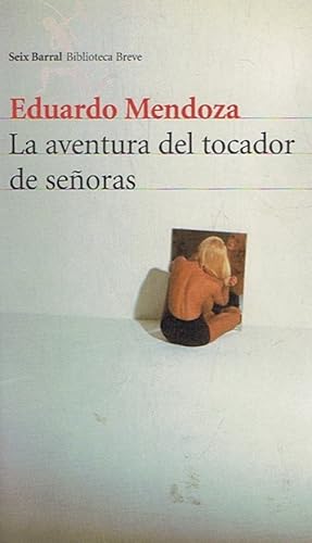 Seller image for LA AVENTURA DEL TOCADOR DE SEORAS for sale by Librera Torren de Rueda