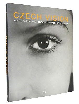 Czech Vision : Avant-Garde Photography in Czechoslovakia : Katalogbuch anlässlich der gleichnamig...