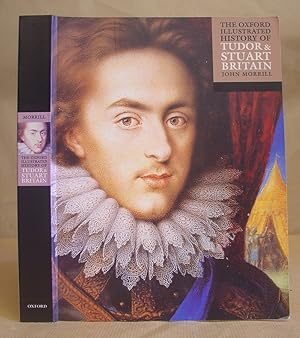 The Oxford Illustrated History Of Tudor And Stuart Britain