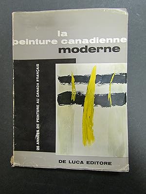 La peinture canadienne moderne. De Luca. 1962