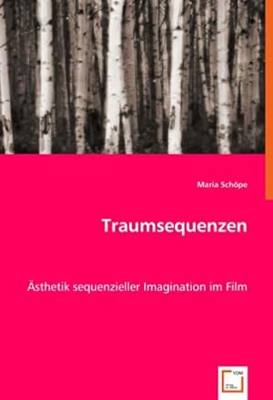 Seller image for Traumsequenzen : sthetik sequenzieller Imagination im Film for sale by AHA-BUCH GmbH