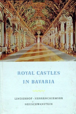 Bild des Verkufers fr Royal Castles in Bavaria zum Verkauf von Wonder Book