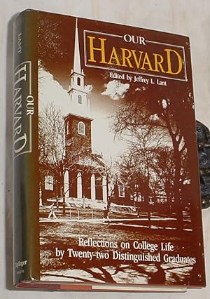 Seller image for Our Harvard, Reflections on College Life By Twenty-two Distinguished Graduates for sale by R Bryan Old Books