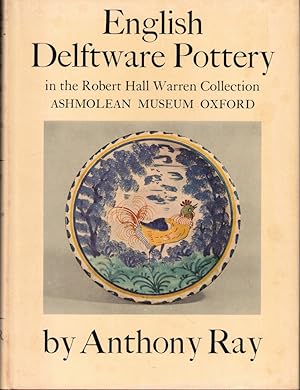 Immagine del venditore per English Delftware Pottery in the Robert Hall Warren Collection Ashmolean Museum Oxford venduto da Kenneth Mallory Bookseller ABAA