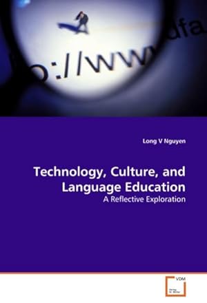 Seller image for Technology, Culture, and Language Education : A Reflective Exploration for sale by AHA-BUCH GmbH