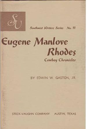 Bild des Verkufers fr EUGENE MANLOVE RHODES; Cowboy Chronicler zum Verkauf von High-Lonesome Books