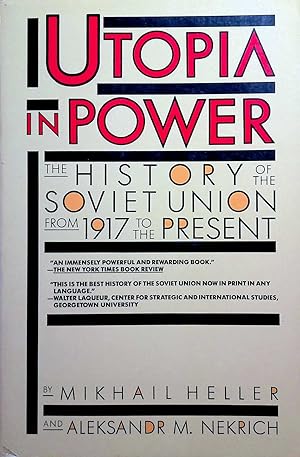 Utopia in Power: The History of the Soviet Union from 1917 to the Present