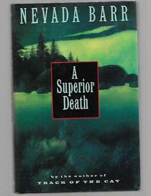 Seller image for A Superior Death by Nevada Barr (First Edition) Signed for sale by Heartwood Books and Art