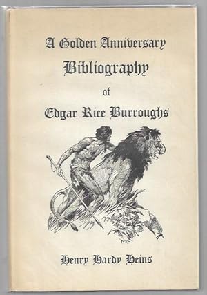 Imagen del vendedor de The Golden Anniversary Bibliography of Edgar Rice Burroughs by Henry Hardy Heins a la venta por Heartwood Books and Art