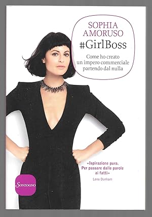 Seller image for GirlBoss - Come ho creato un impero commerciale partendo dal nulla for sale by Sergio Trippini