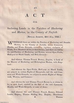 Private Norfolk Act, 1825. An Act for Inclosing Lands in the Parishes of Hockering and Morton, in...