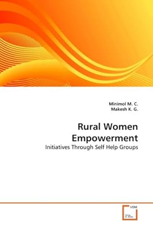 Seller image for Rural Women Empowerment : Initiatives Through Self Help Groups for sale by AHA-BUCH GmbH