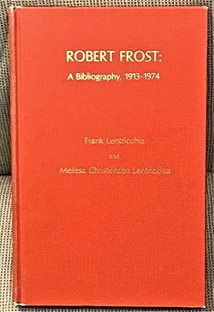 Imagen del vendedor de Robert Frost: A Bibliography, 1913-1974 a la venta por My Book Heaven