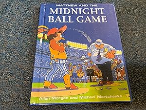 Matthew and the Midnight Ball Game (Matthew's Midnight Adventure)