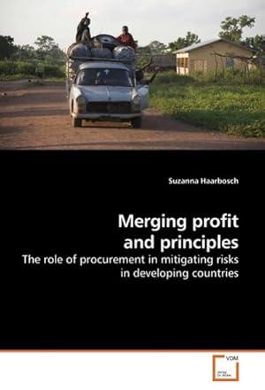 Seller image for Merging profit and principles : The role of procurement in mitigating risks in developing countries for sale by AHA-BUCH GmbH