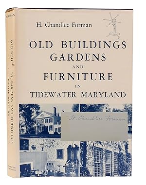 Imagen del vendedor de OLD BUILDINGS GARDENS AND FURNITURE IN TIDEWATER MARYLAND Signed a la venta por Rare Book Cellar