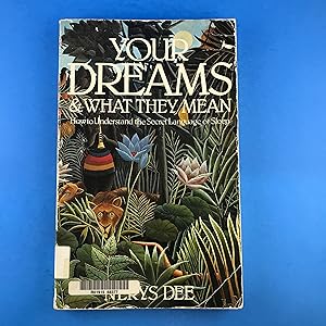 Bild des Verkufers fr Your Dreams & What They Mean zum Verkauf von Sparrow's Bookshop, IOBA