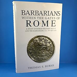 Image du vendeur pour Barbarians Within the Gates of Rome mis en vente par Sparrow's Bookshop, IOBA