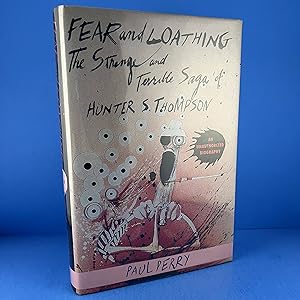 Seller image for Fear and Loathing: The Strange and Terrible Saga of Hunter S. Thompson for sale by Sparrow's Bookshop, IOBA
