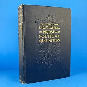 Imagen del vendedor de The International Encyclopedia of Prose and Poetical Quotations a la venta por Sparrow's Bookshop, IOBA