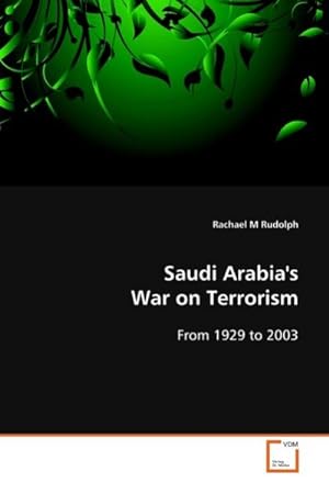 Seller image for Saudi Arabia's War on Terrorism : From 1929 to 2003 for sale by AHA-BUCH GmbH