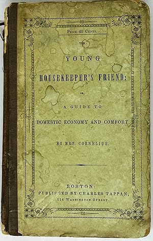 Seller image for The Young Housekeeper's Friend; or, A Guide to Domestic Economy and Comfort for sale by lizzyoung bookseller