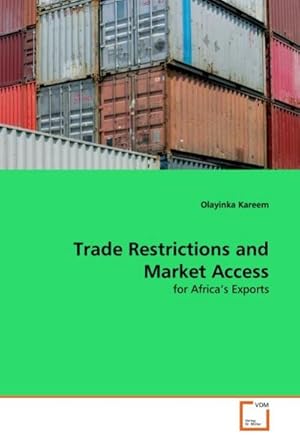 Imagen del vendedor de Trade Restrictions and Market Access : for Africa's Exports a la venta por AHA-BUCH GmbH