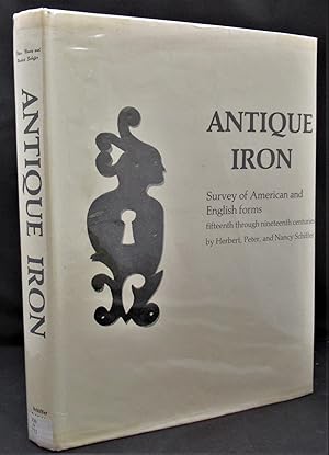 Seller image for Antique Iron, English and American: 15th Century Through 1850 for sale by The Bookmonger