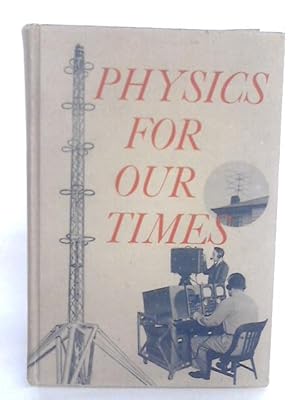 Bild des Verkufers fr Physics For Our Times zum Verkauf von World of Rare Books